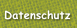 Datenschutz